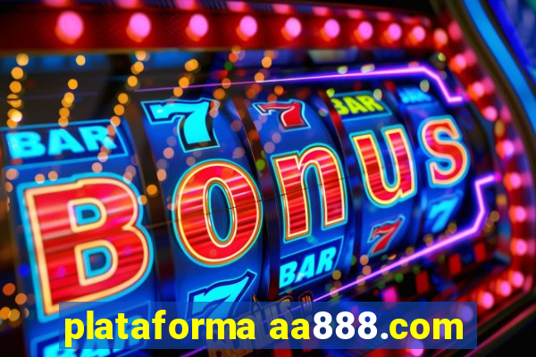 plataforma aa888.com